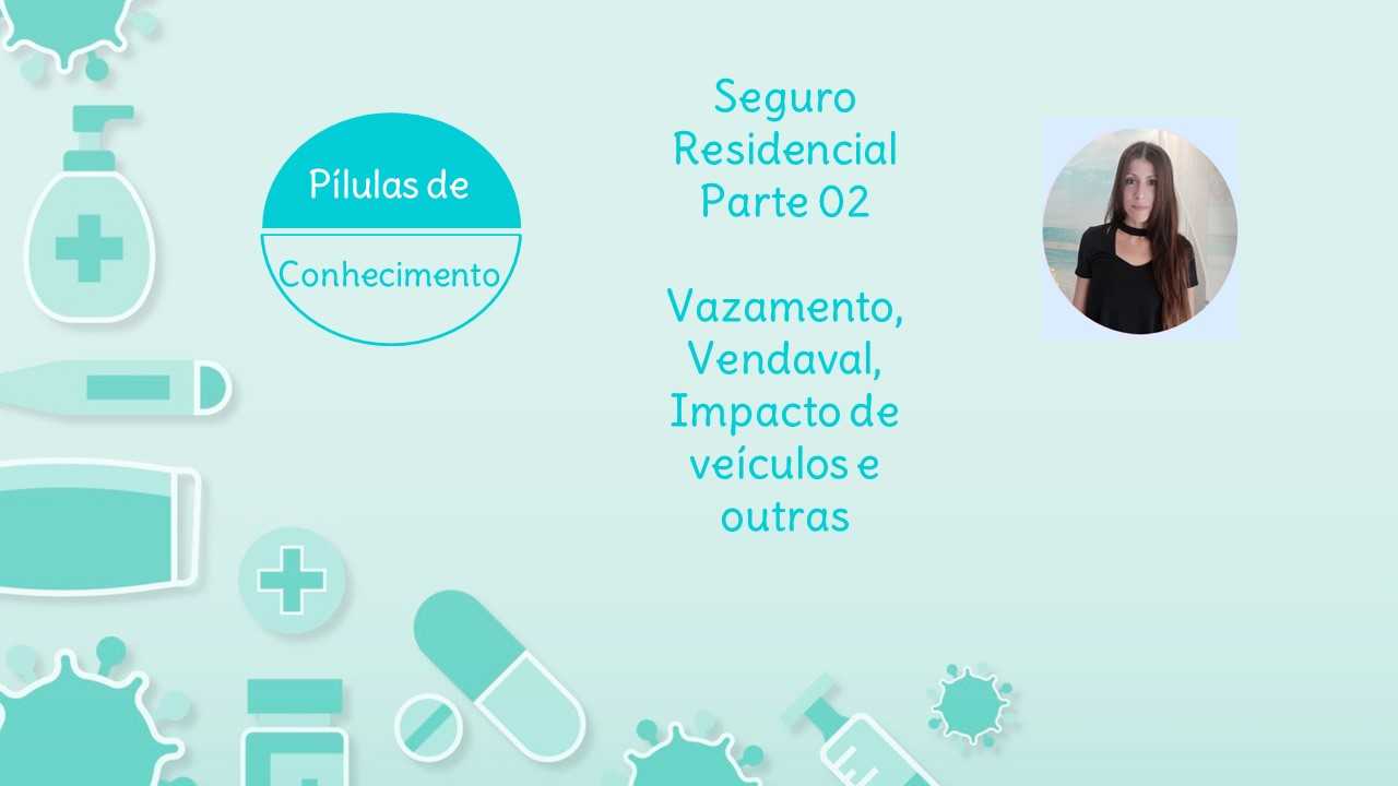 Blog post com o Seguro Residencial e as cobertutas Vazamento de tubulações, Vendaval e outras